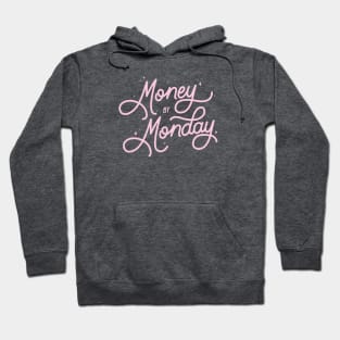 Money By Monday - Pink Hoodie